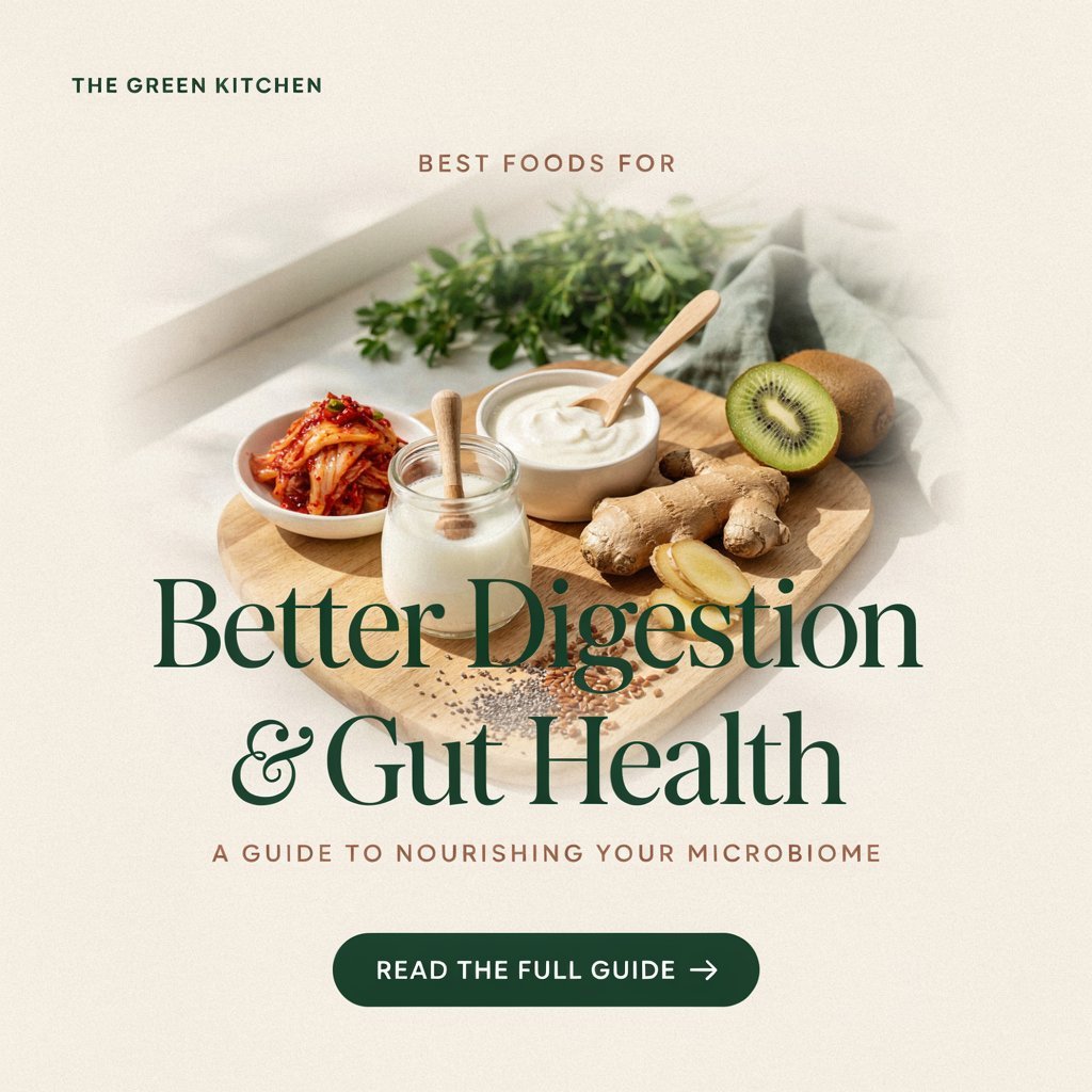 Best Foods for Better Digestion and Gut Health